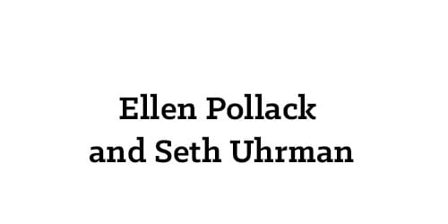 Ellen Pollack and Seth Uhrman