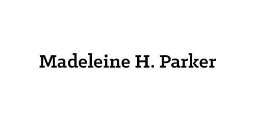Madeleine H. Parker