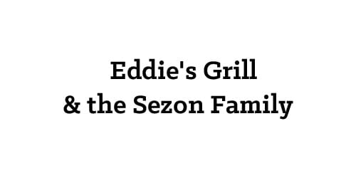 Eddie's Grill & the Sezon Family