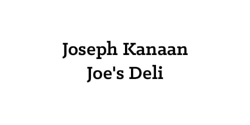 Joseph Kanaan Joe's Deli