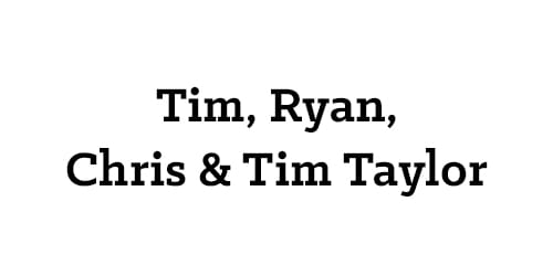 Tim, Ryan, Chris & Tim Taylor