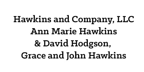 Hawkins and Company, LLC, Ann Marie Hawkins & David Hodgson, Grace and John Hawkins