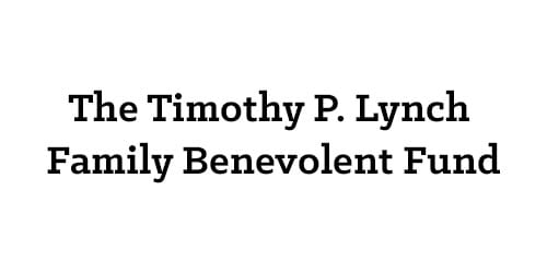 The Timothy P. Lynch Family Benevolent Fund