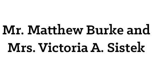 Mr. Matthew Burke and Mrs. Victoria A. Sistek