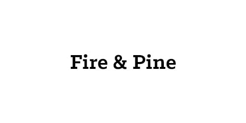 Fire & Pine