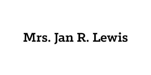 Mrs. Jan R. Lewis