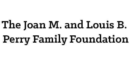 The Joan M. and Louis B. Perry Family Foundation