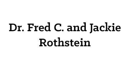 Dr. Fred C. and Jackie Rothstein