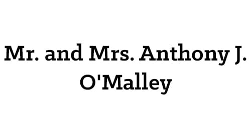 Mr. and Mrs. Anthony J. O'Malley